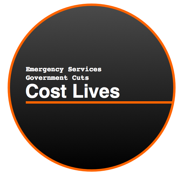 Emergency Services Government Cuts Cost Lives